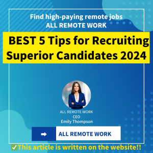 BEST 5 Tips for Recruiting Superior Candidates 2024