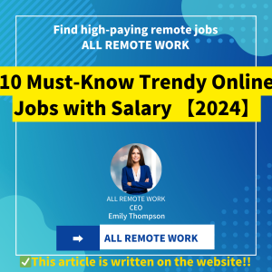 10 Must-Know Trendy Online Jobs with Salary 【2024】