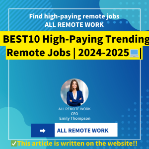 BEST10 High-Paying Trending Remote Jobs 2024-2025