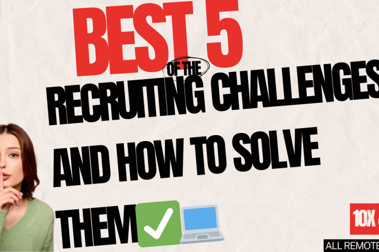 TOP5 recruiting challenges and how to solve them| In 2024-2025✅