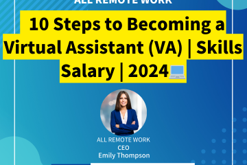 10 Steps to Becoming a Virtual Assistant (VA) Skills Salary 2024